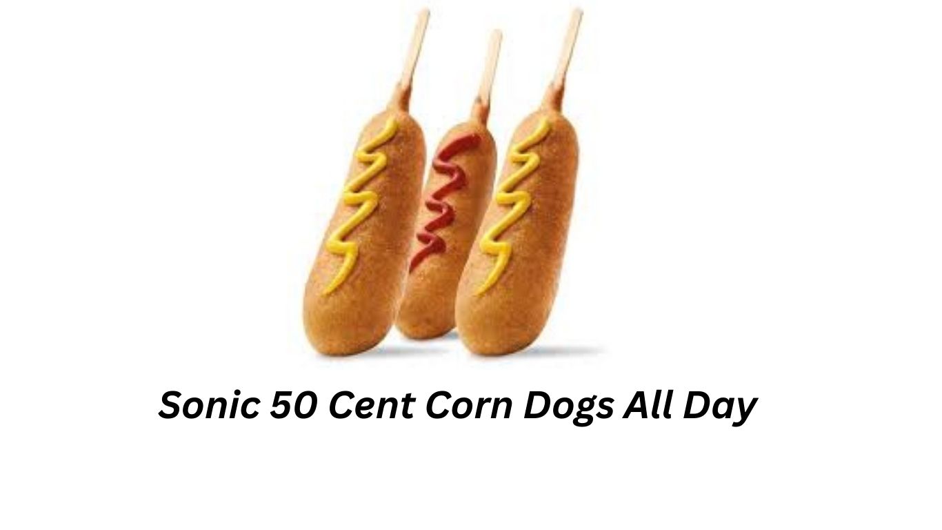 Sonic-50-Cent-Corn-Dogs-Days